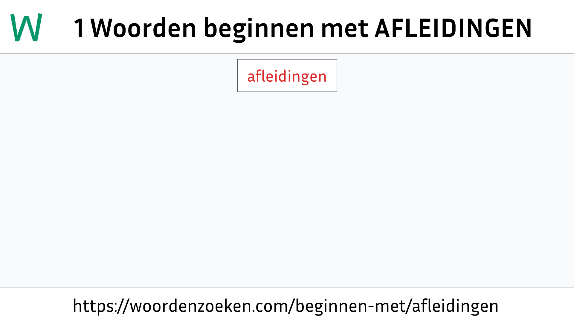 Woorden beginnen met AFLEIDINGEN