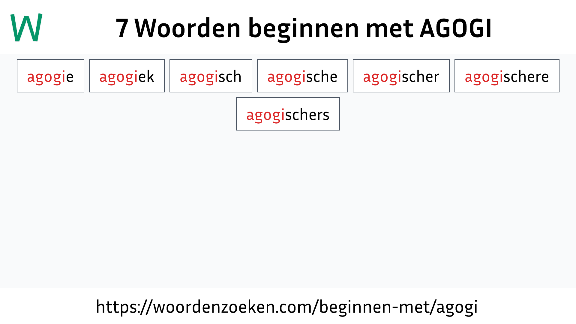 Woorden beginnen met AGOGI