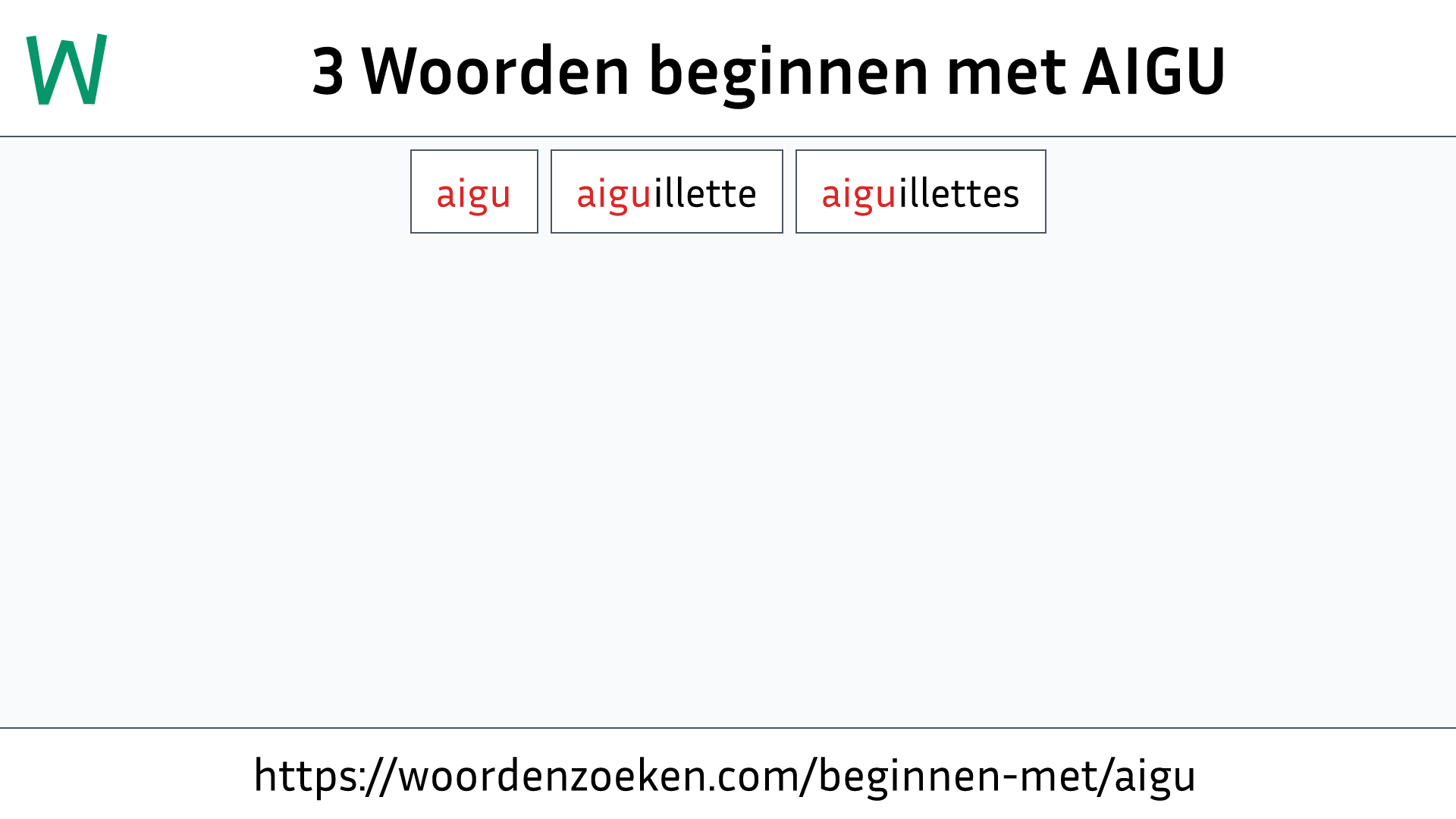 Woorden beginnen met AIGU