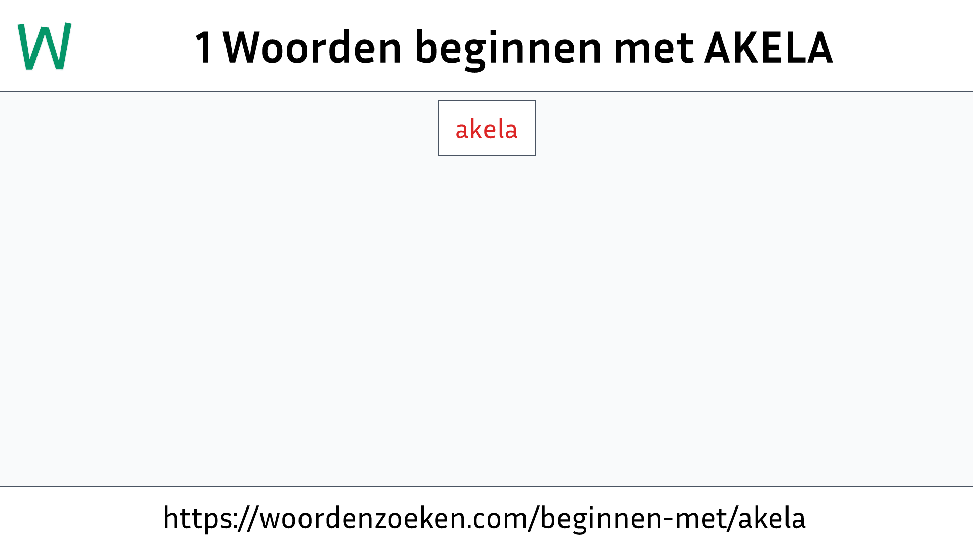 Woorden beginnen met AKELA