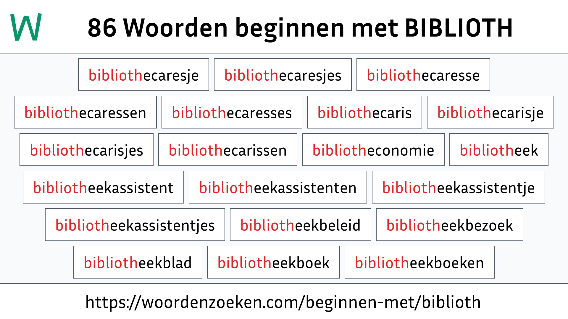 Woorden beginnen met BIBLIOTH