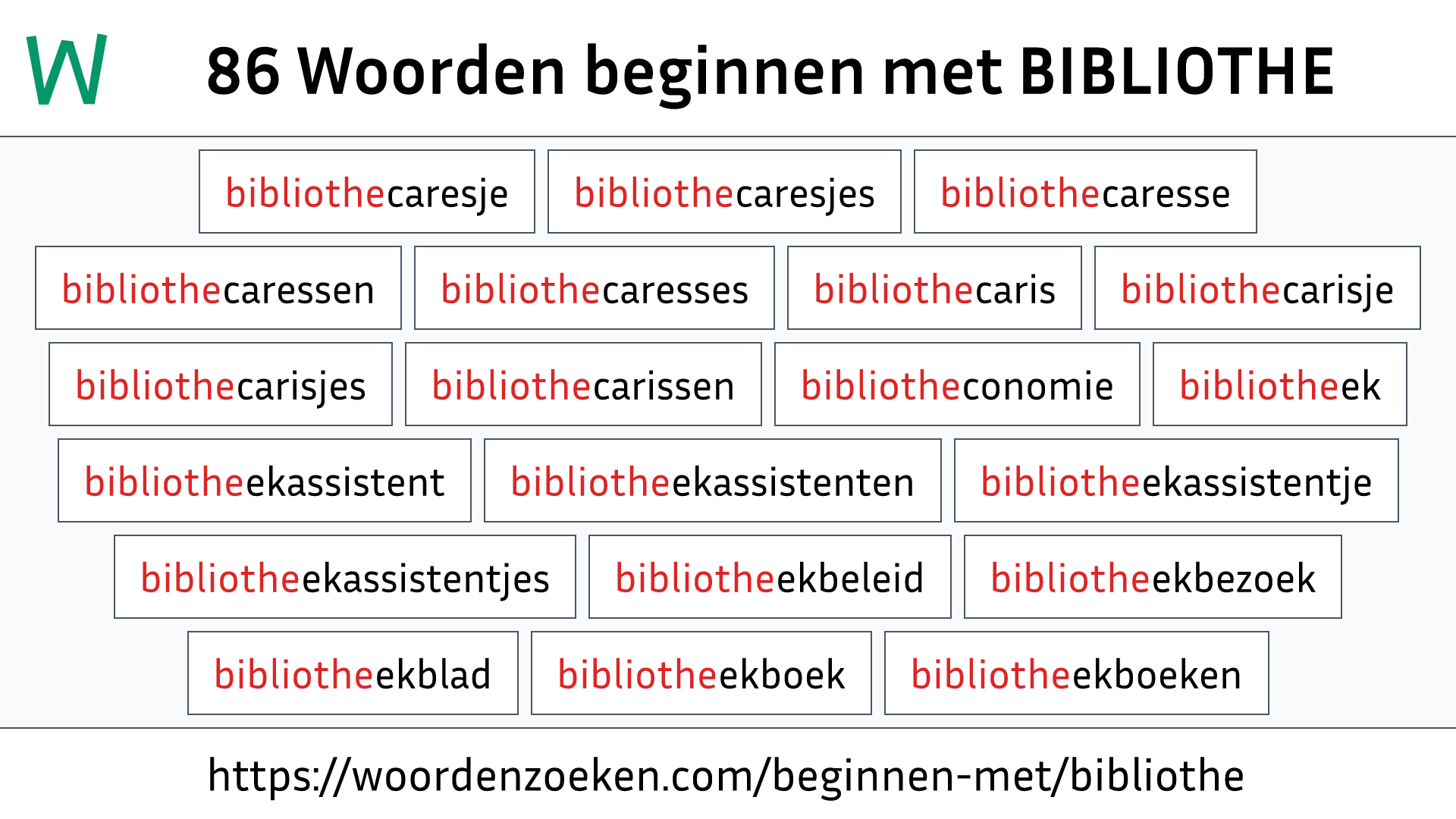 Woorden beginnen met BIBLIOTHE