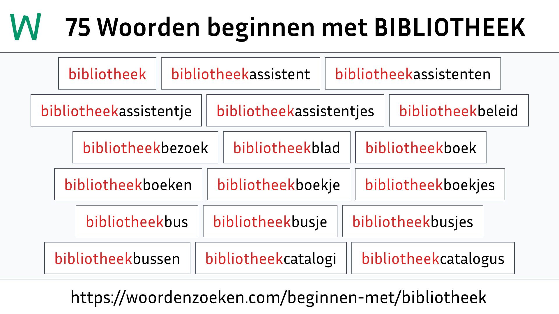 Woorden beginnen met BIBLIOTHEEK