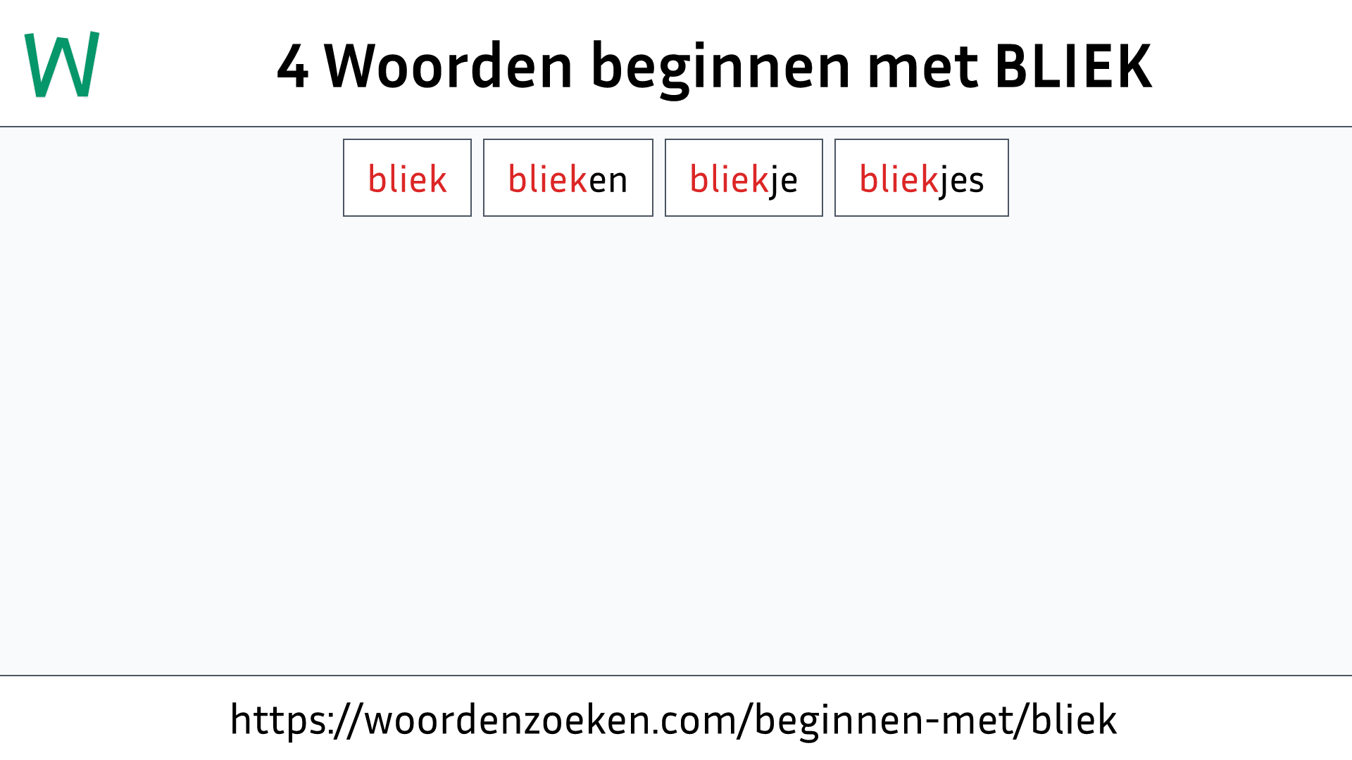 Woorden beginnen met BLIEK