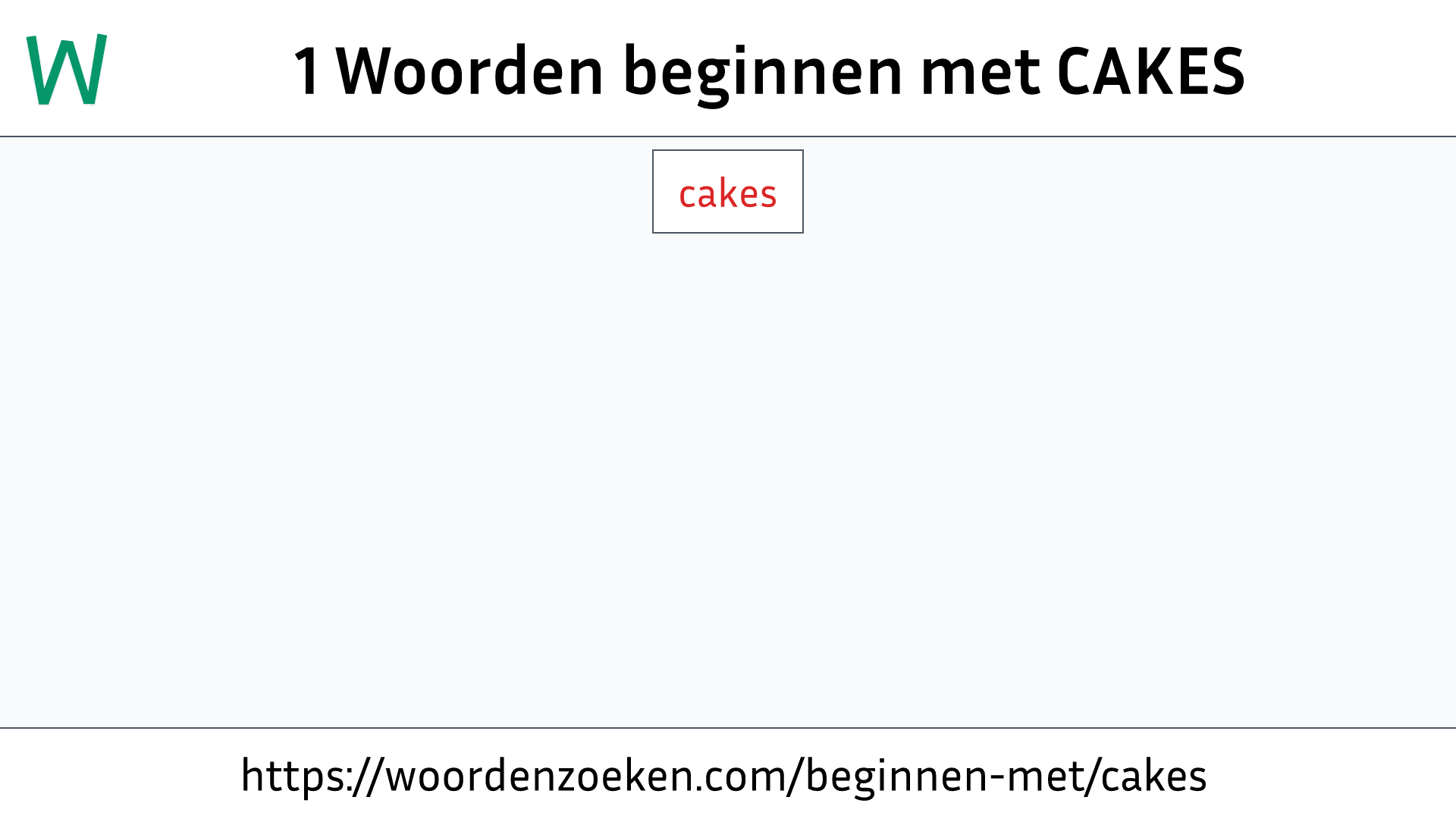 Woorden beginnen met CAKES