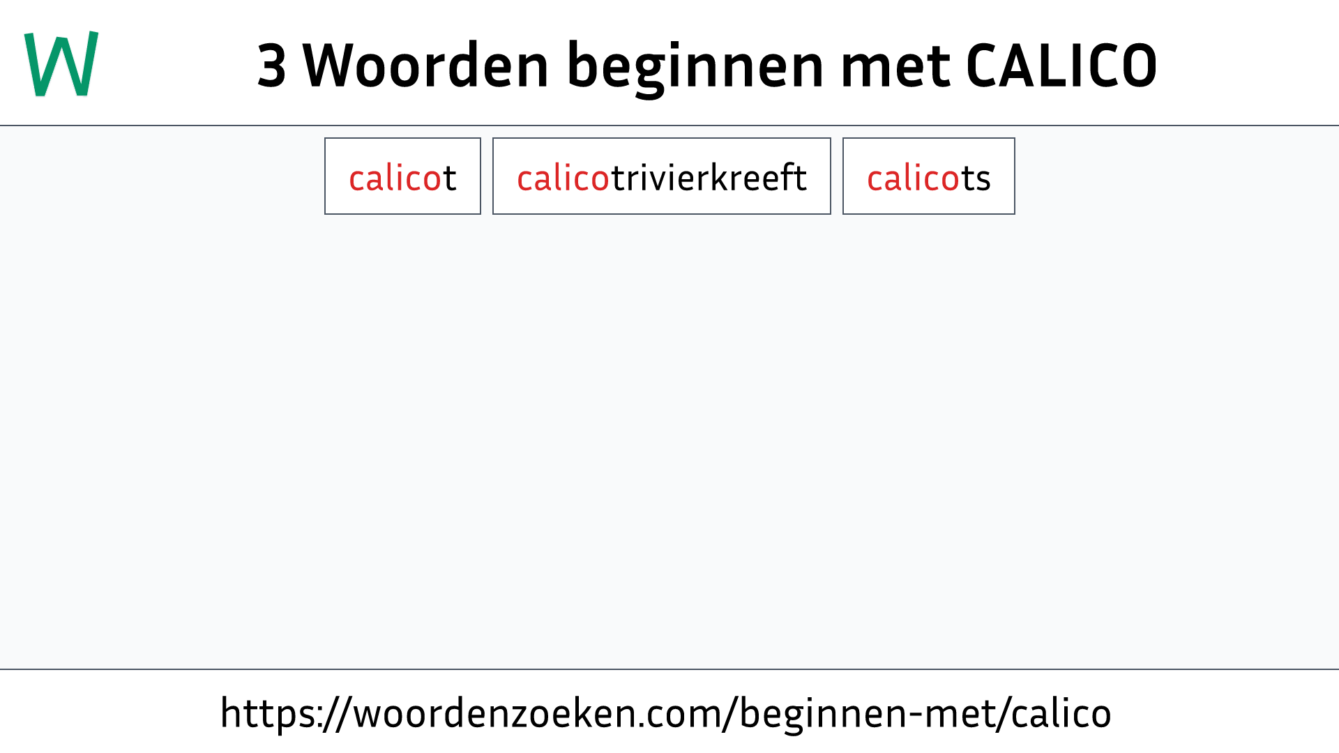 Woorden beginnen met CALICO