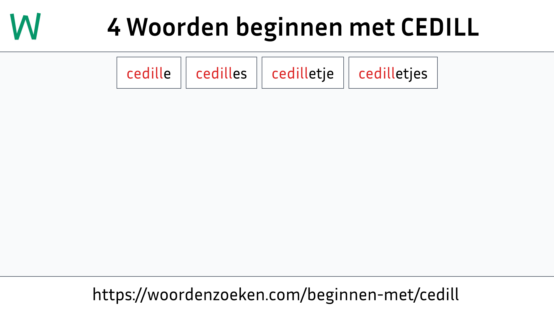 Woorden beginnen met CEDILL