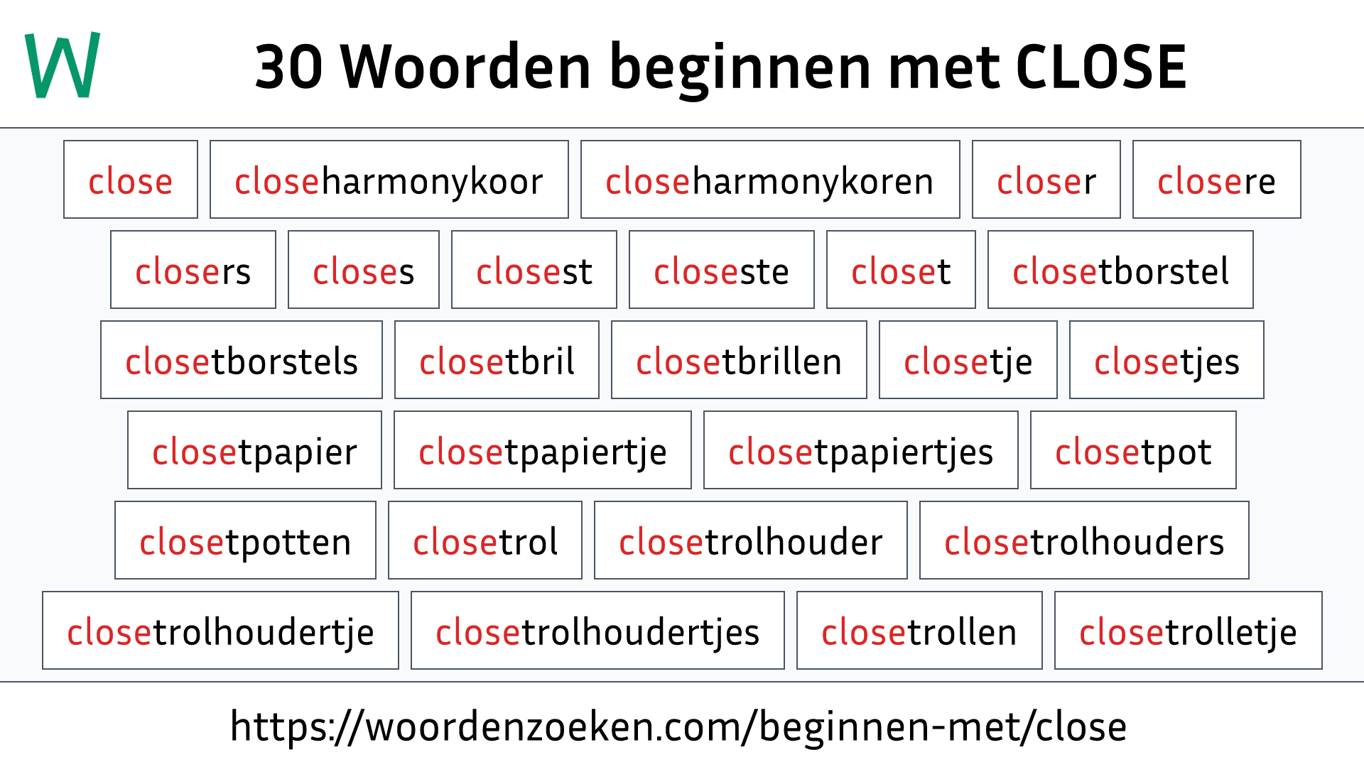 Woorden beginnen met CLOSE