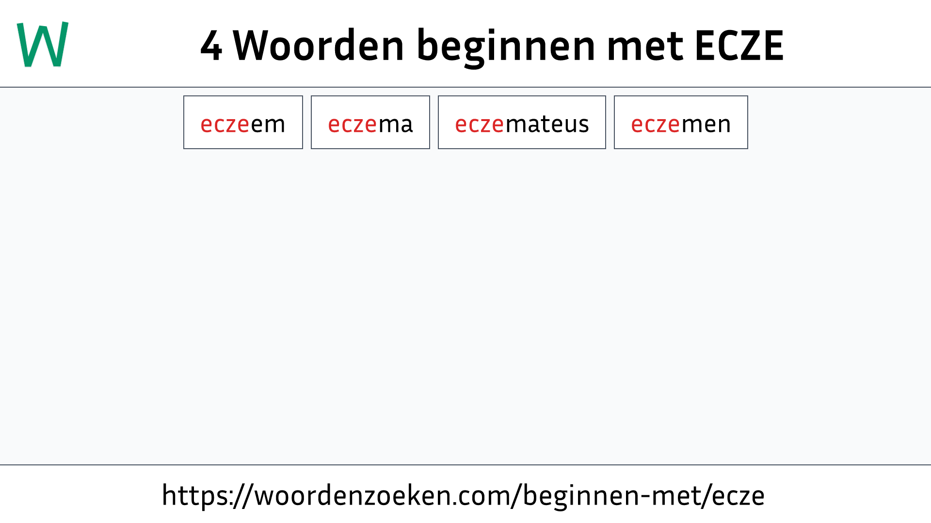 Woorden beginnen met ECZE