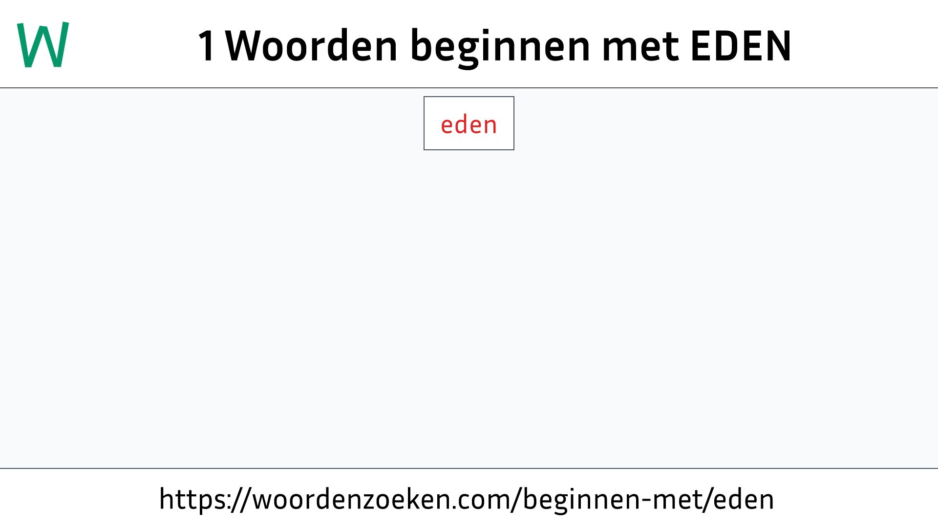 Woorden beginnen met EDEN