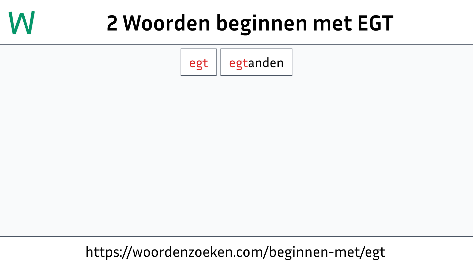 Woorden beginnen met EGT