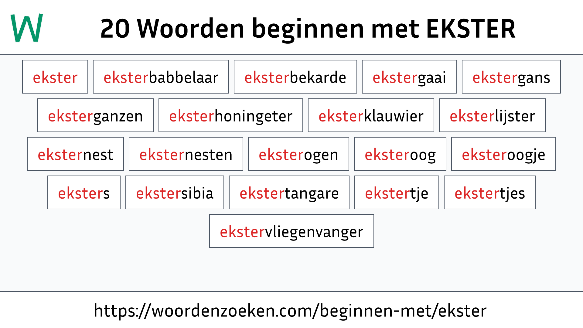 Woorden beginnen met EKSTER