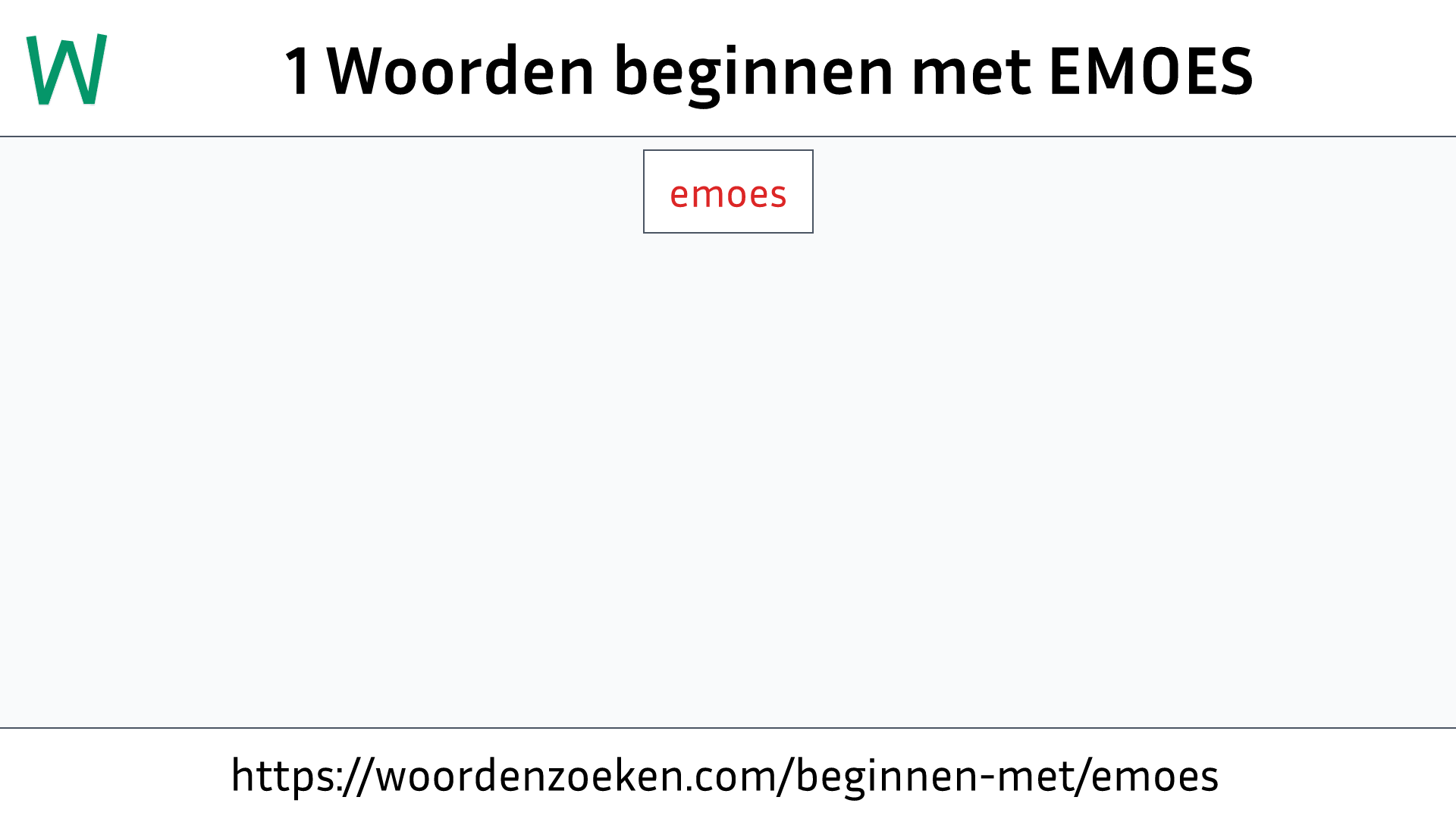 Woorden beginnen met EMOES