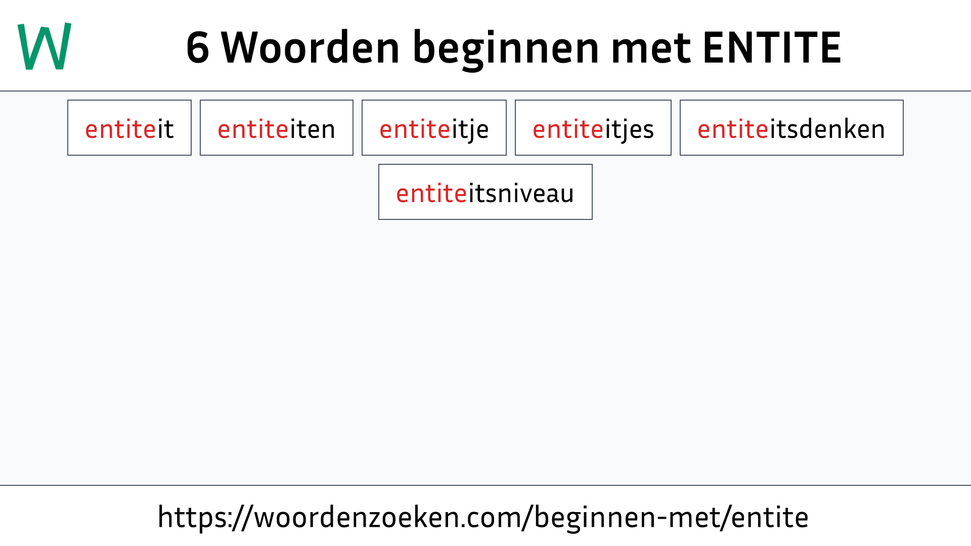 Woorden beginnen met ENTITE