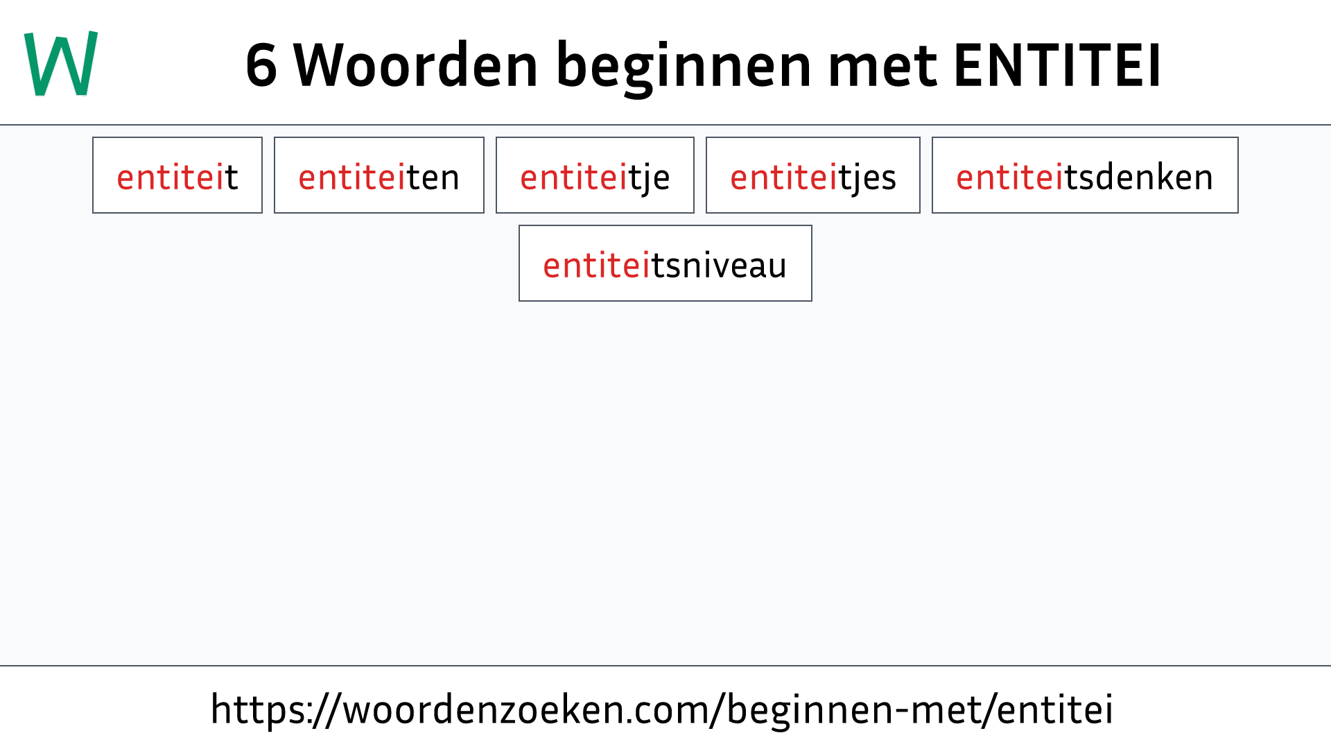 Woorden beginnen met ENTITEI