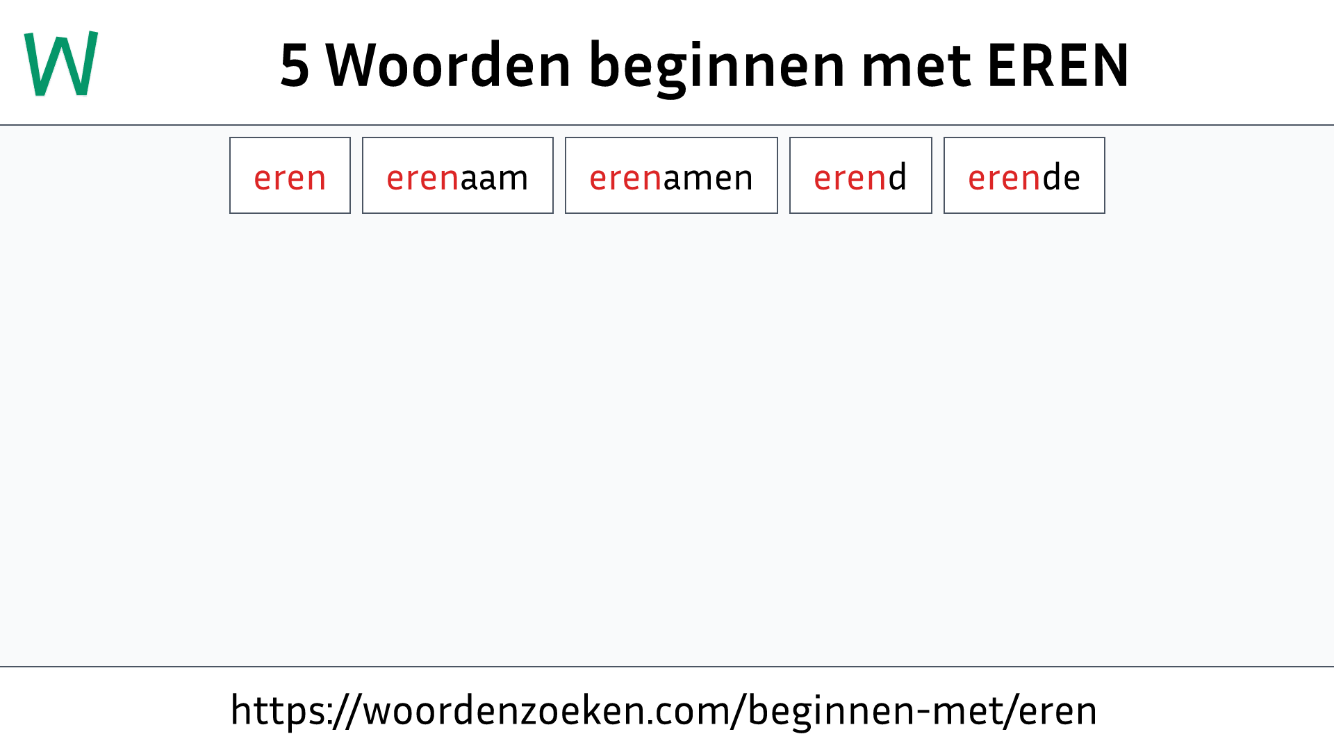 Woorden beginnen met EREN