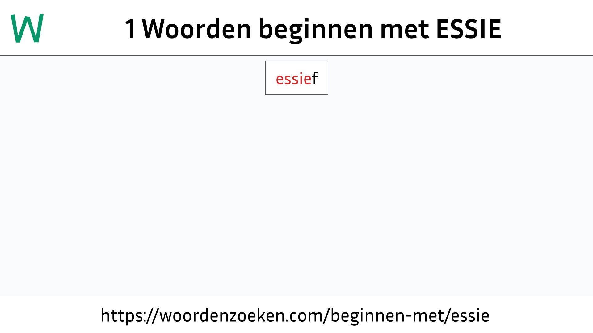 Woorden beginnen met ESSIE