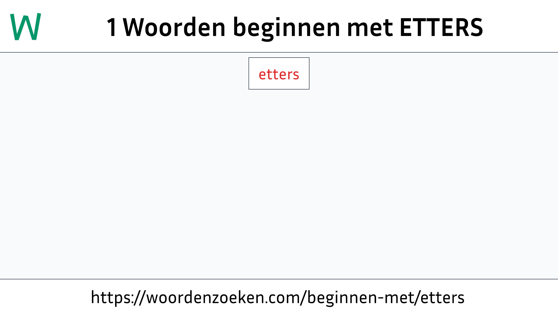 Woorden beginnen met ETTERS