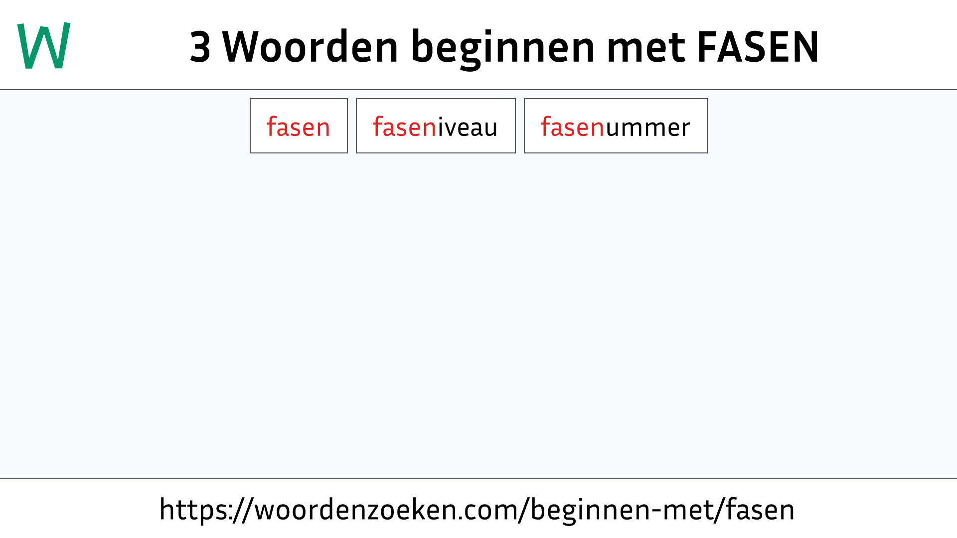 Woorden beginnen met FASEN