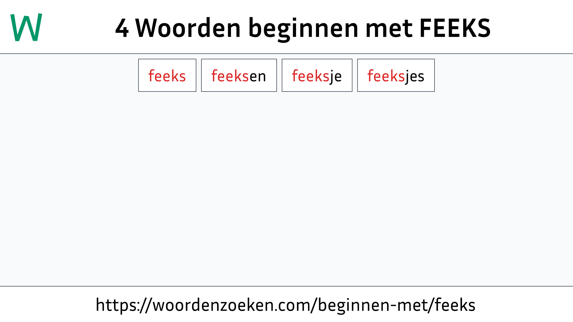 Woorden beginnen met FEEKS