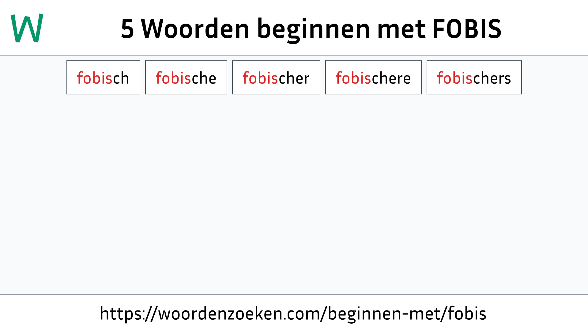 Woorden beginnen met FOBIS