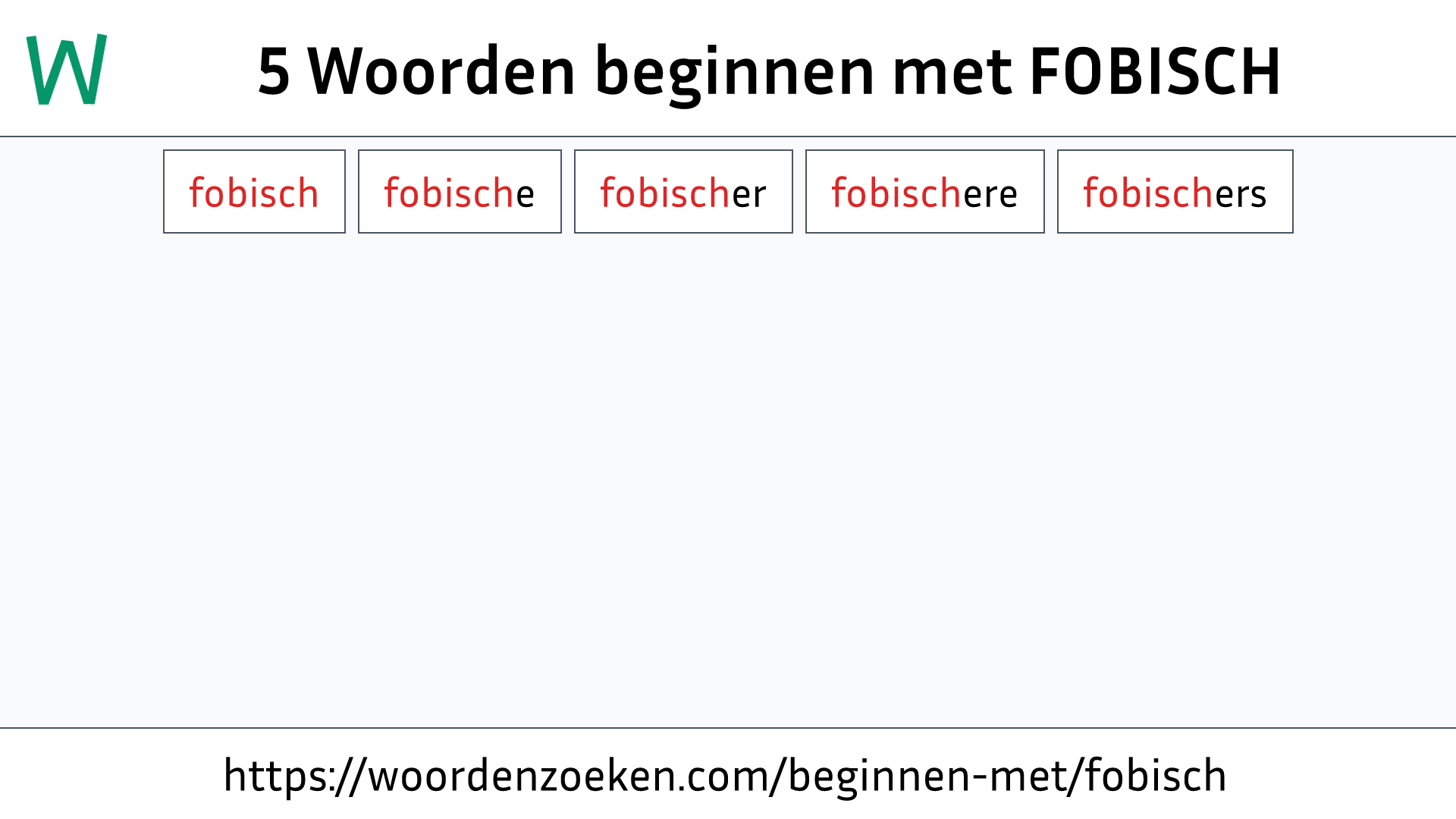 Woorden beginnen met FOBISCH