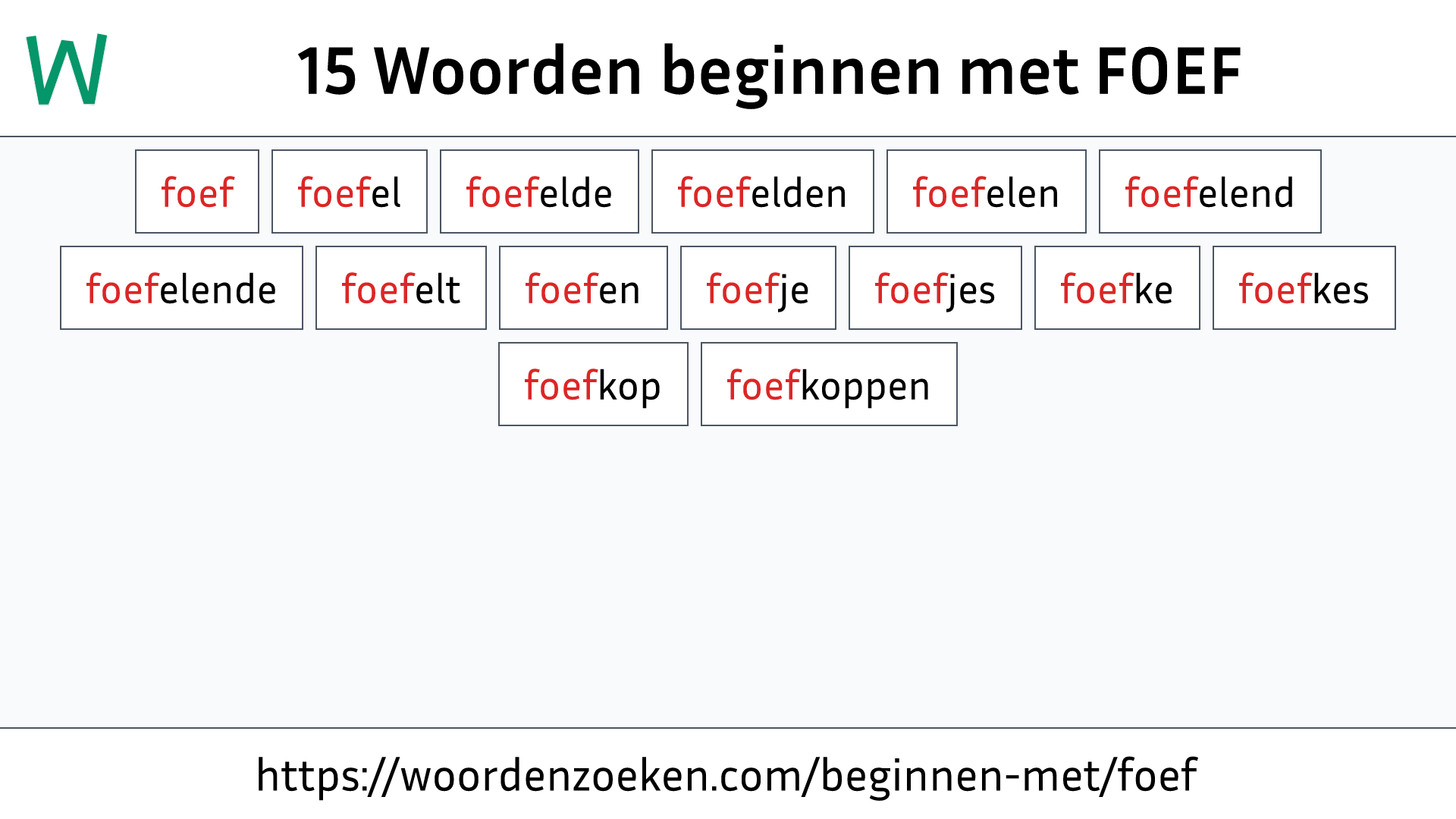 Woorden beginnen met FOEF