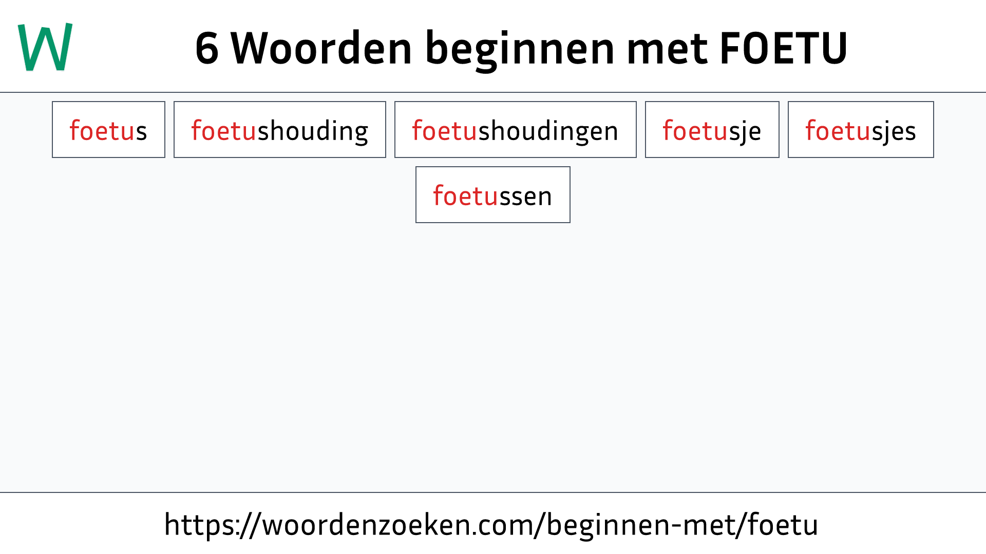 Woorden beginnen met FOETU