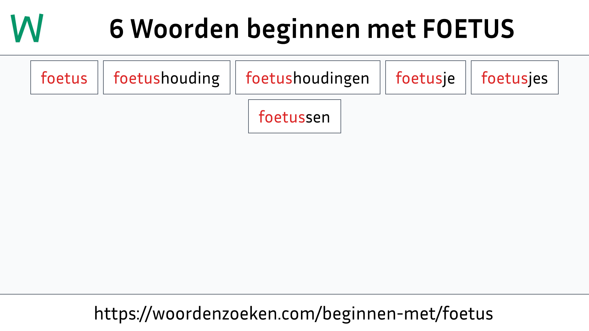 Woorden beginnen met FOETUS