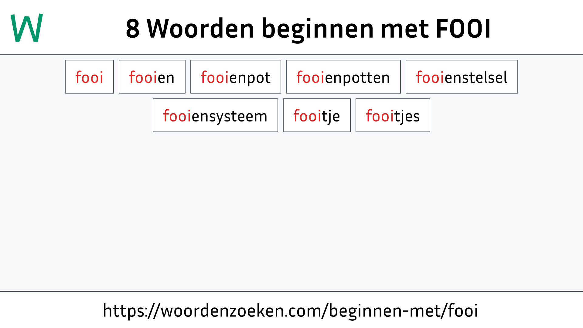 Woorden beginnen met FOOI