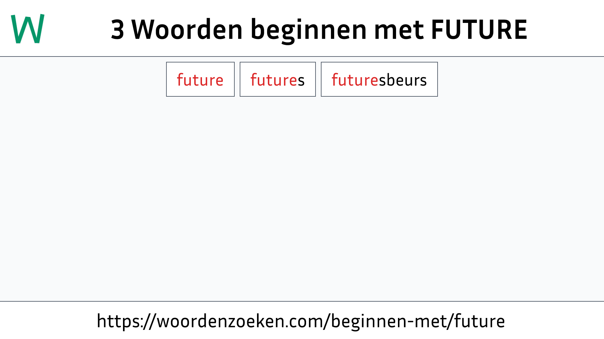 Woorden beginnen met FUTURE