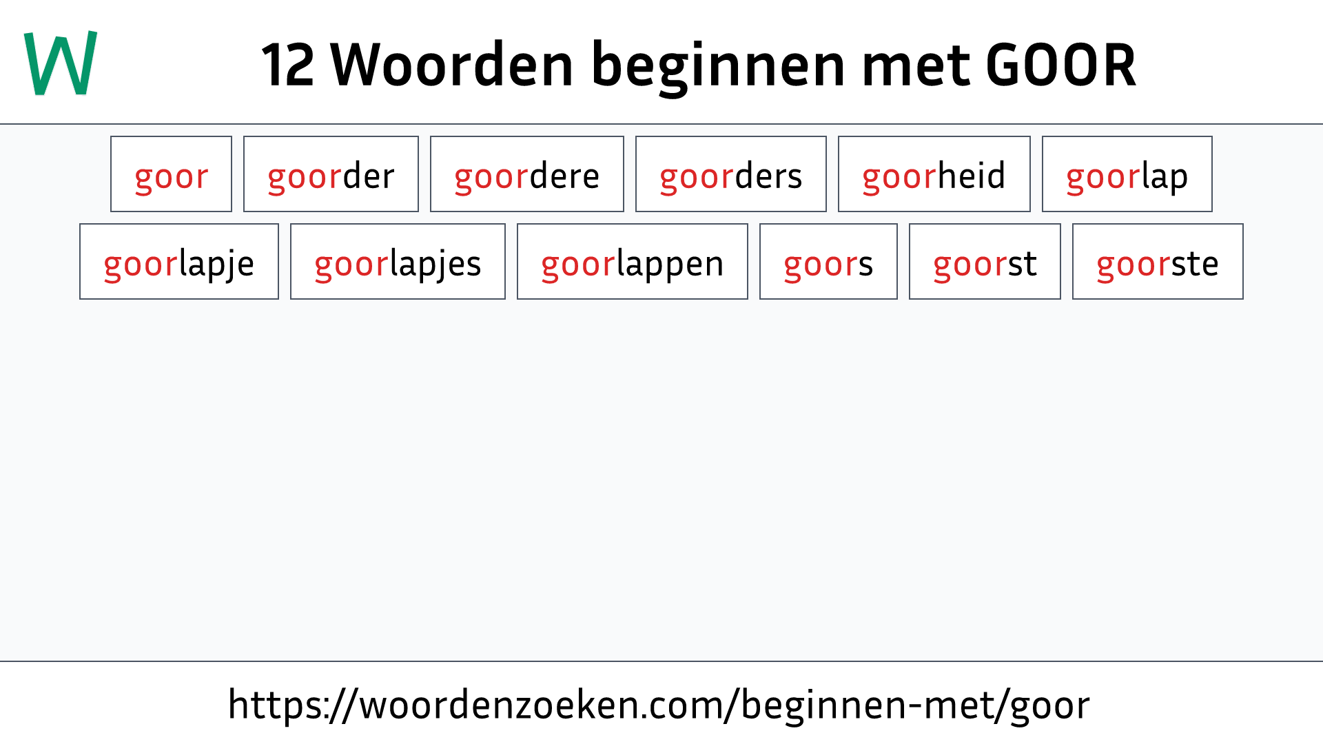 Woorden beginnen met GOOR