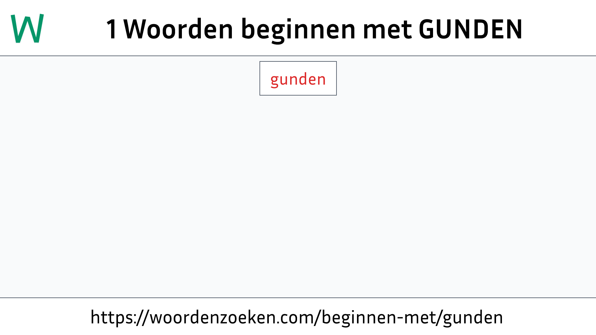 Woorden beginnen met GUNDEN