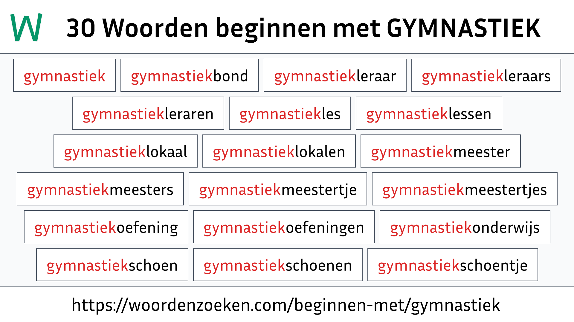 Woorden beginnen met GYMNASTIEK