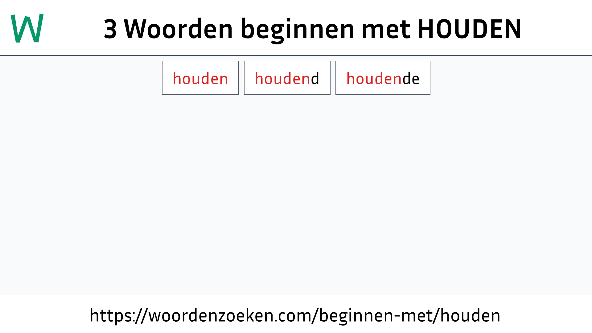 Woorden beginnen met HOUDEN