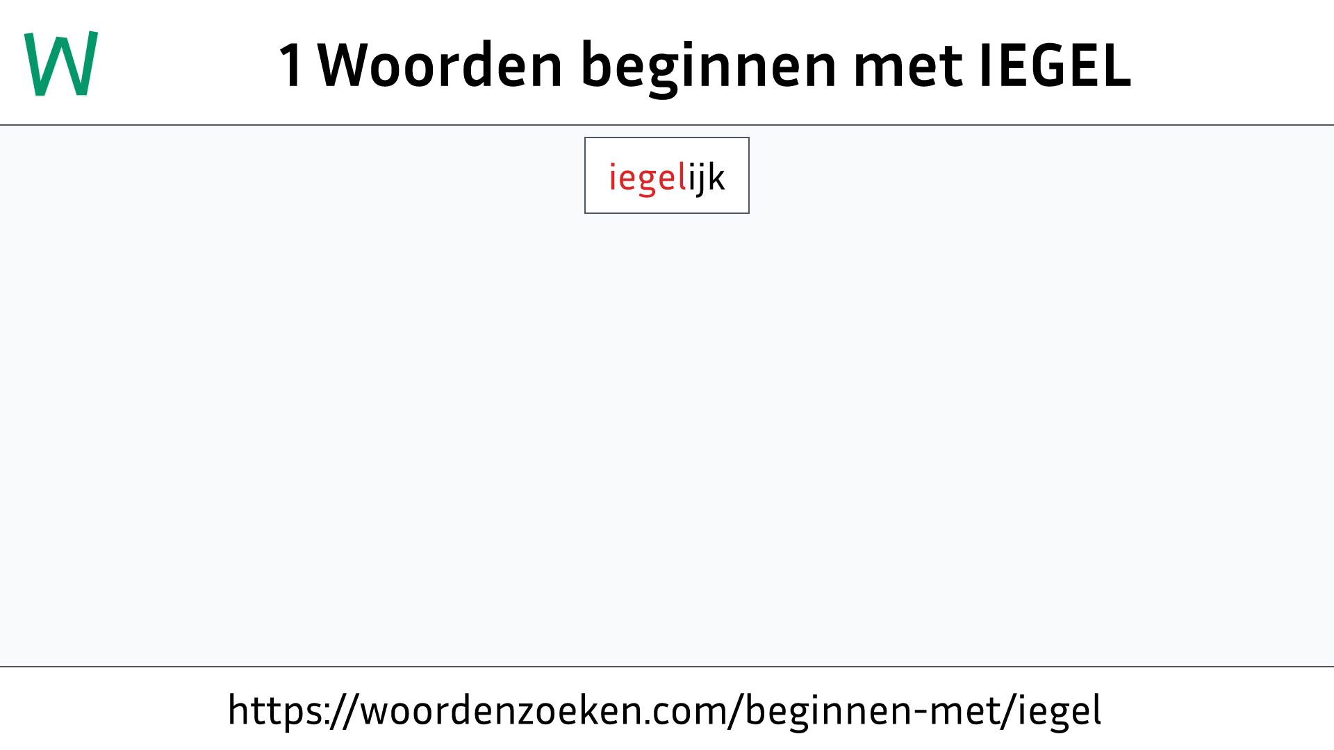 Woorden beginnen met IEGEL
