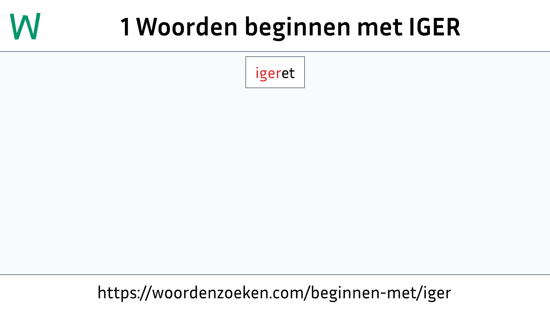 Woorden beginnen met IGER