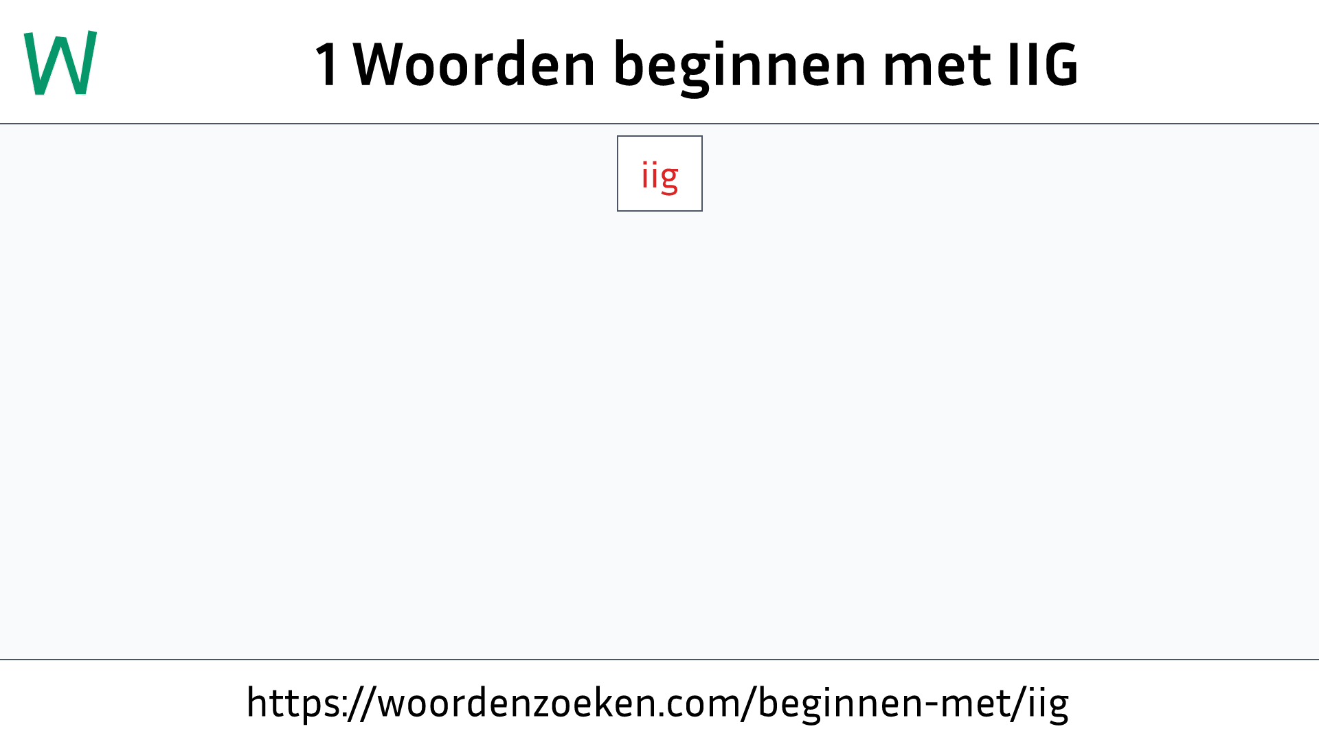 Woorden beginnen met IIG