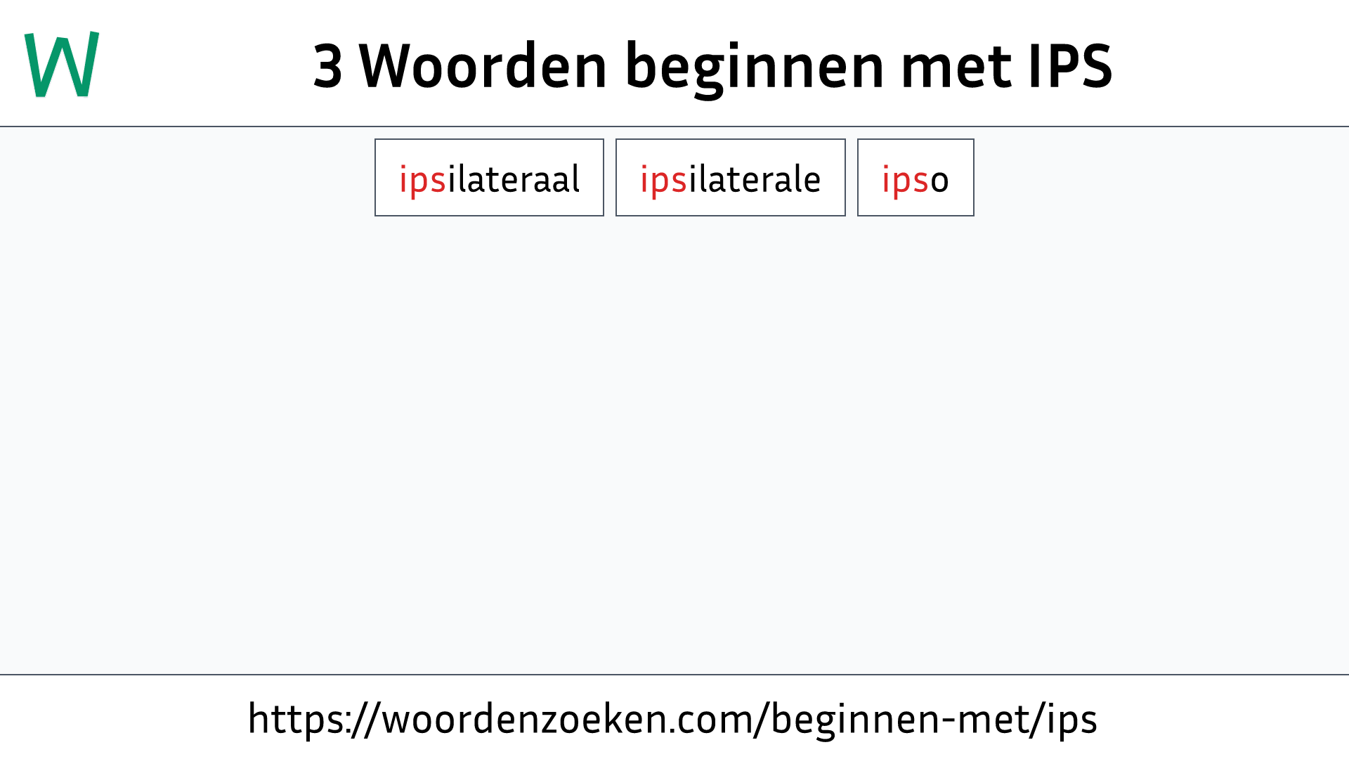 Woorden beginnen met IPS