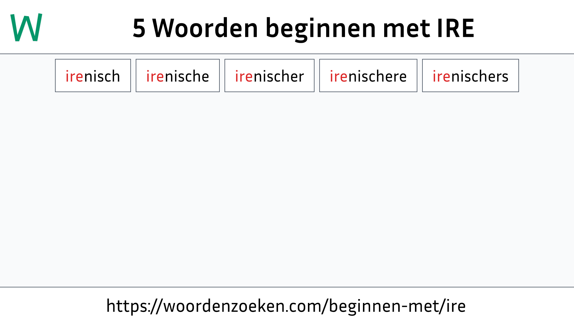 Woorden beginnen met IRE