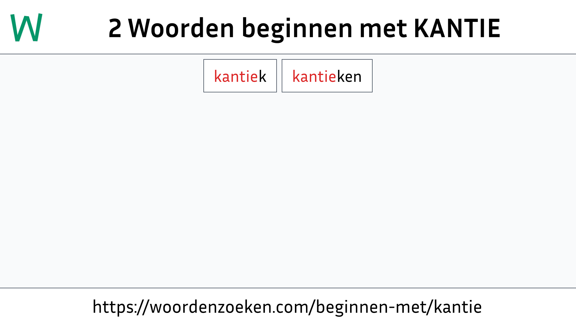 Woorden beginnen met KANTIE