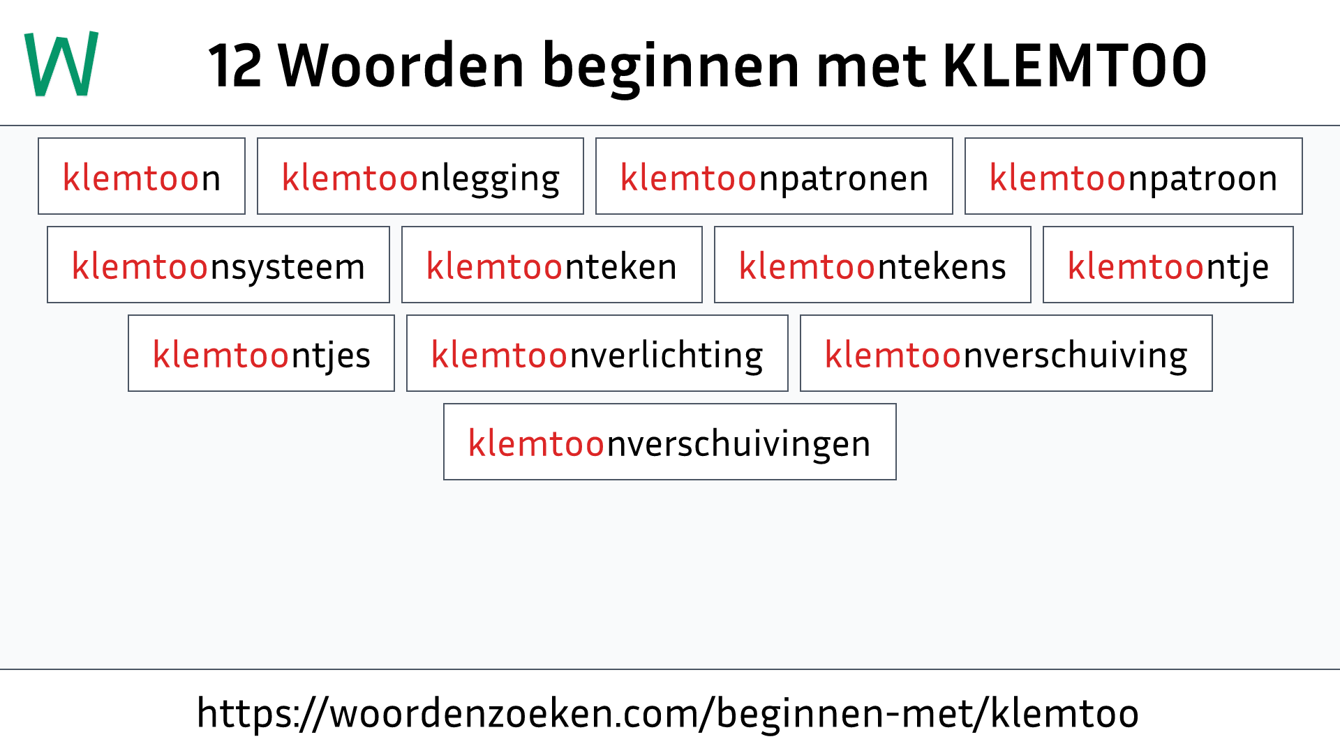 Woorden beginnen met KLEMTOO