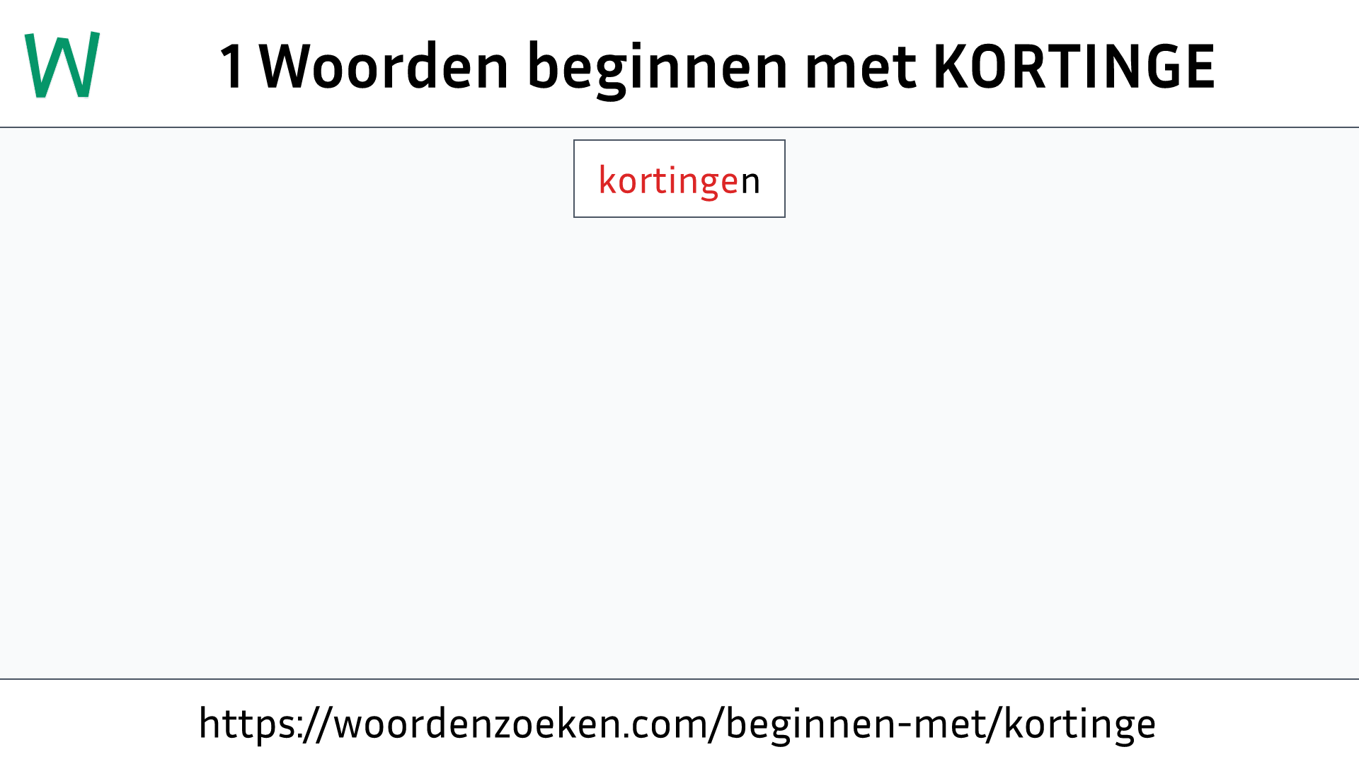 Woorden beginnen met KORTINGE