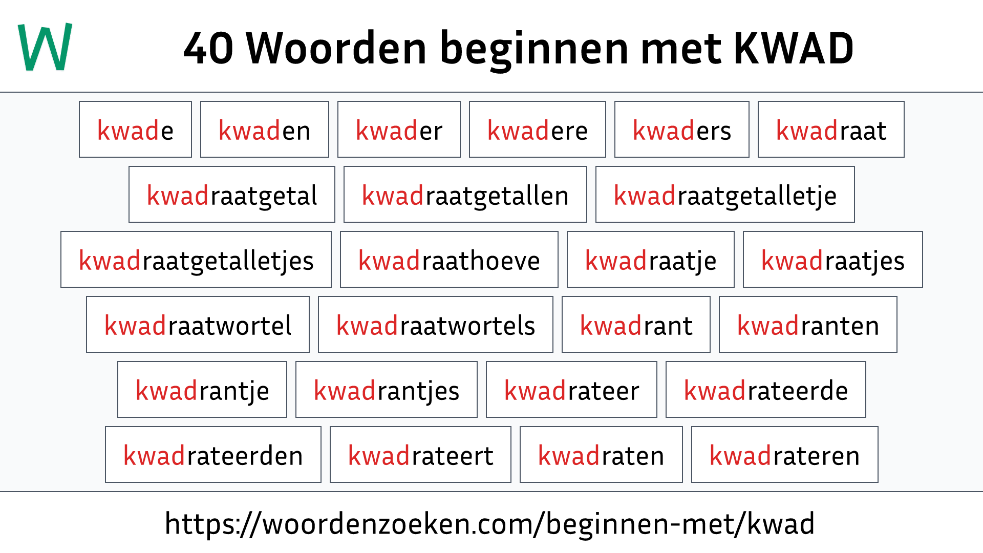 Woorden beginnen met KWAD