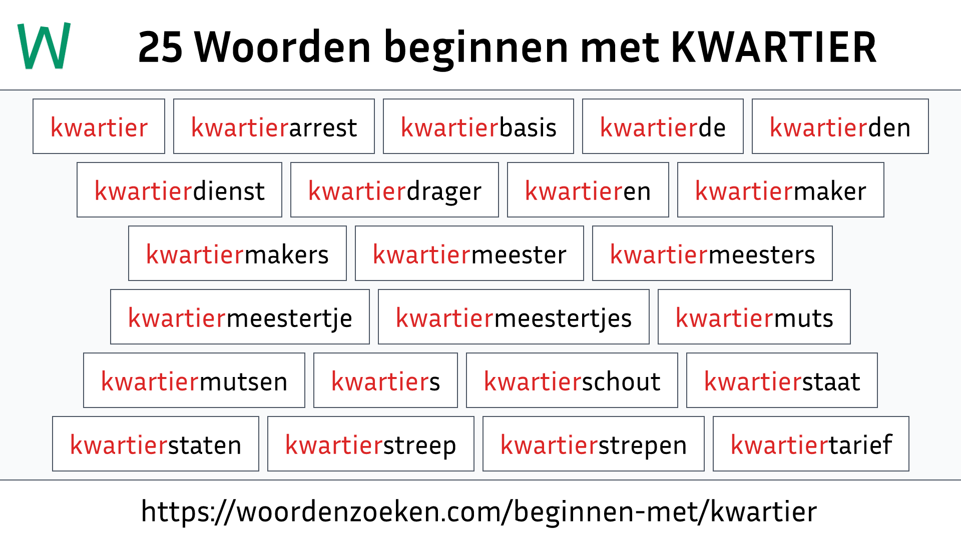 Woorden beginnen met KWARTIER