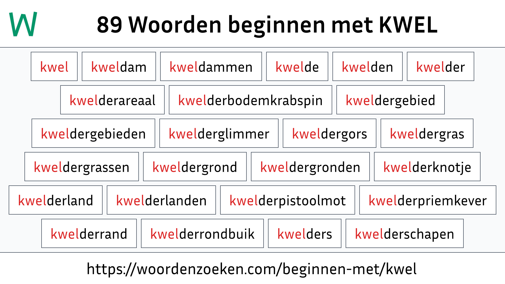 Woorden beginnen met KWEL