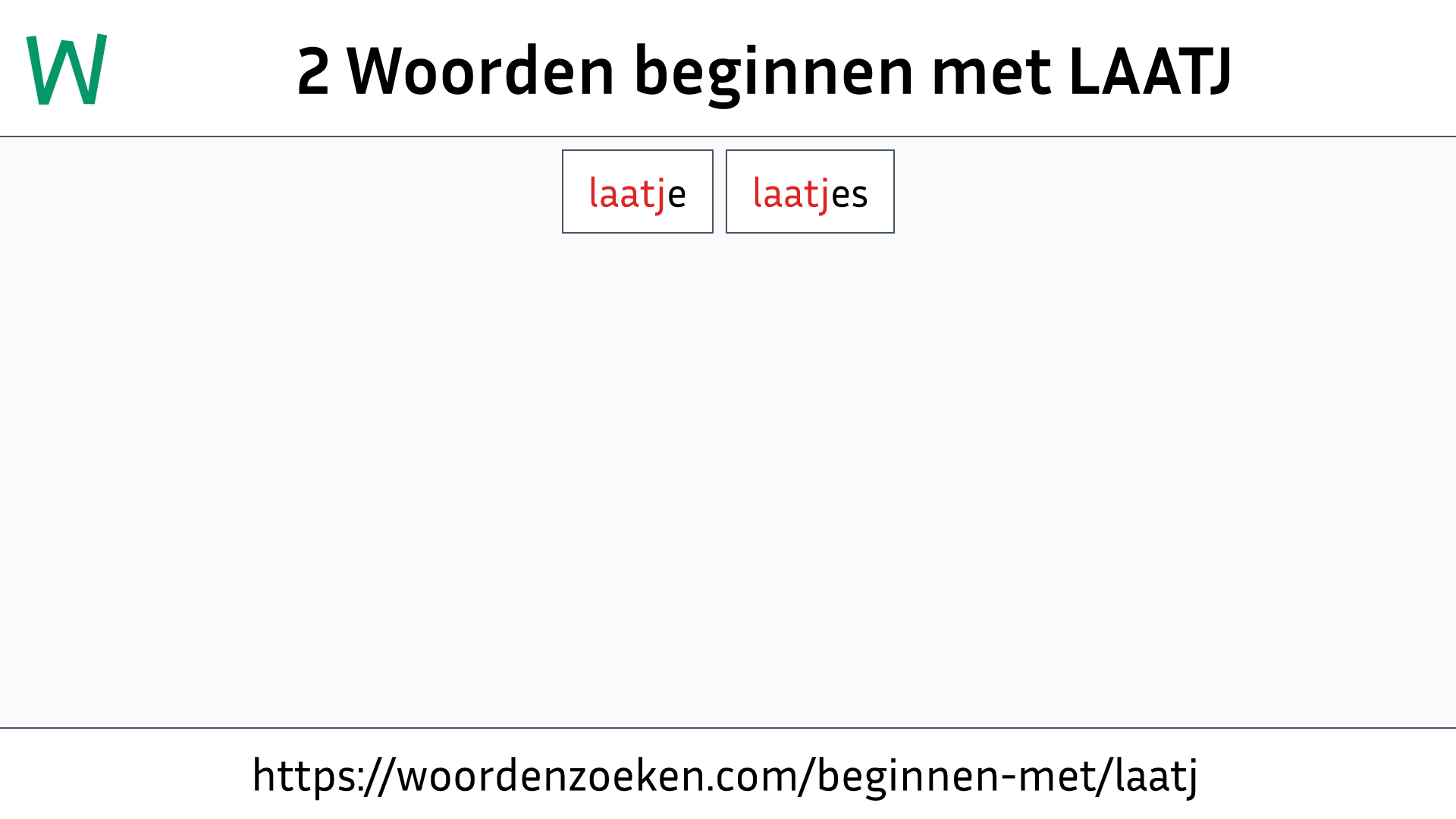 Woorden beginnen met LAATJ