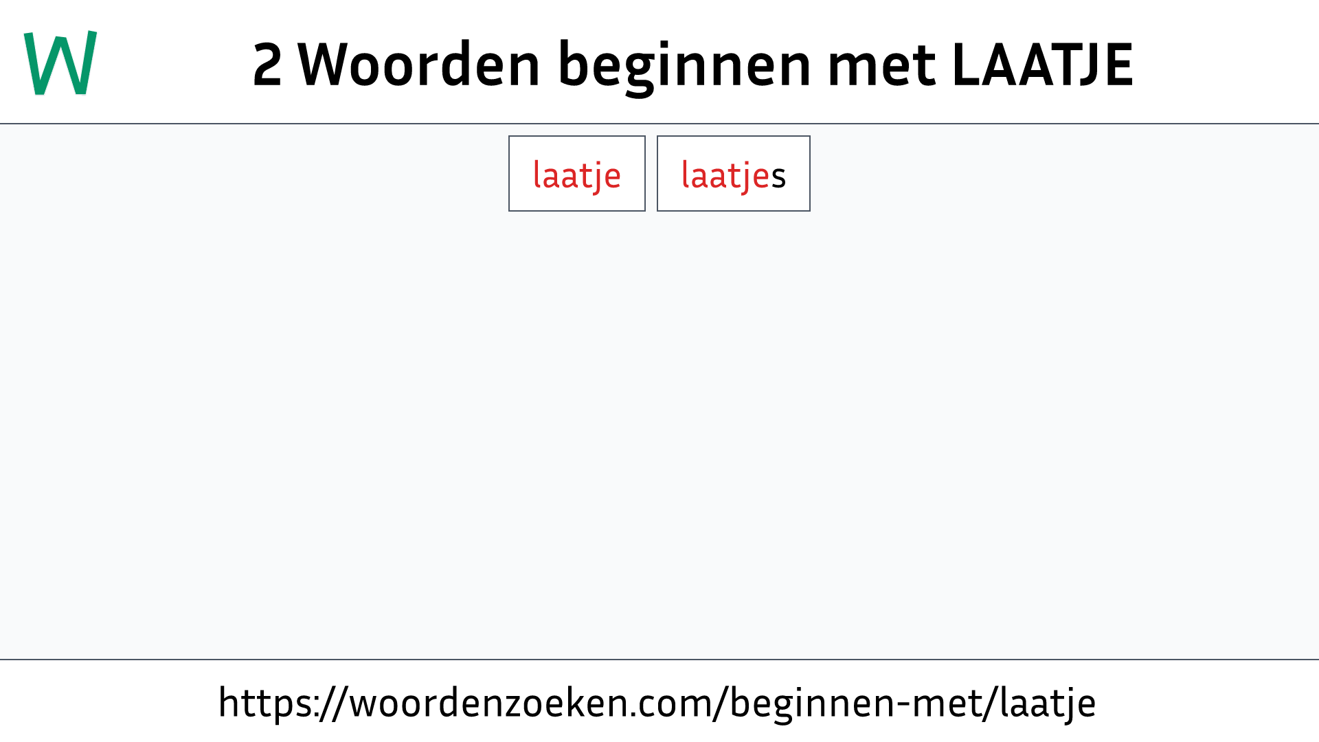 Woorden beginnen met LAATJE