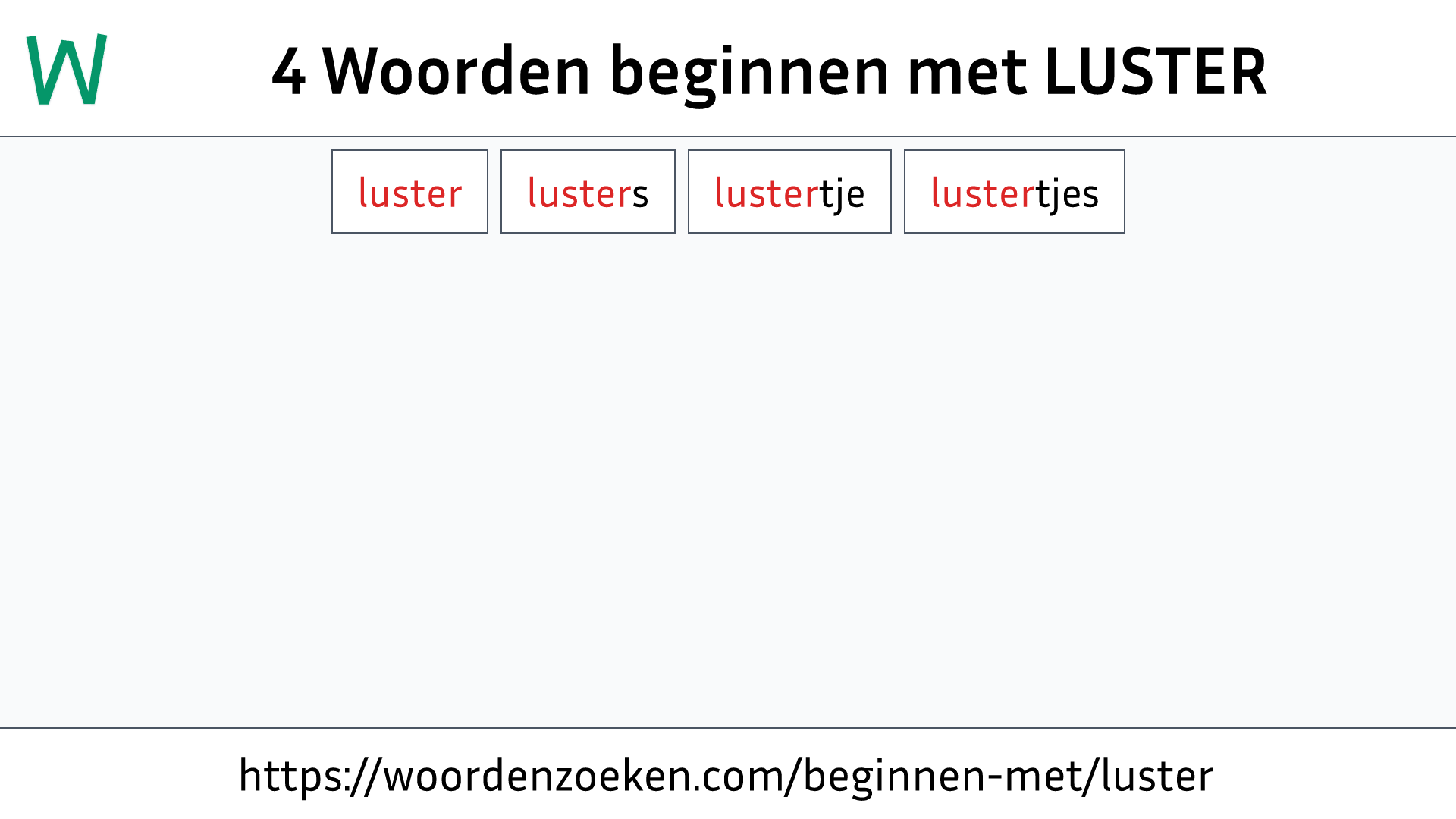 Woorden beginnen met LUSTER