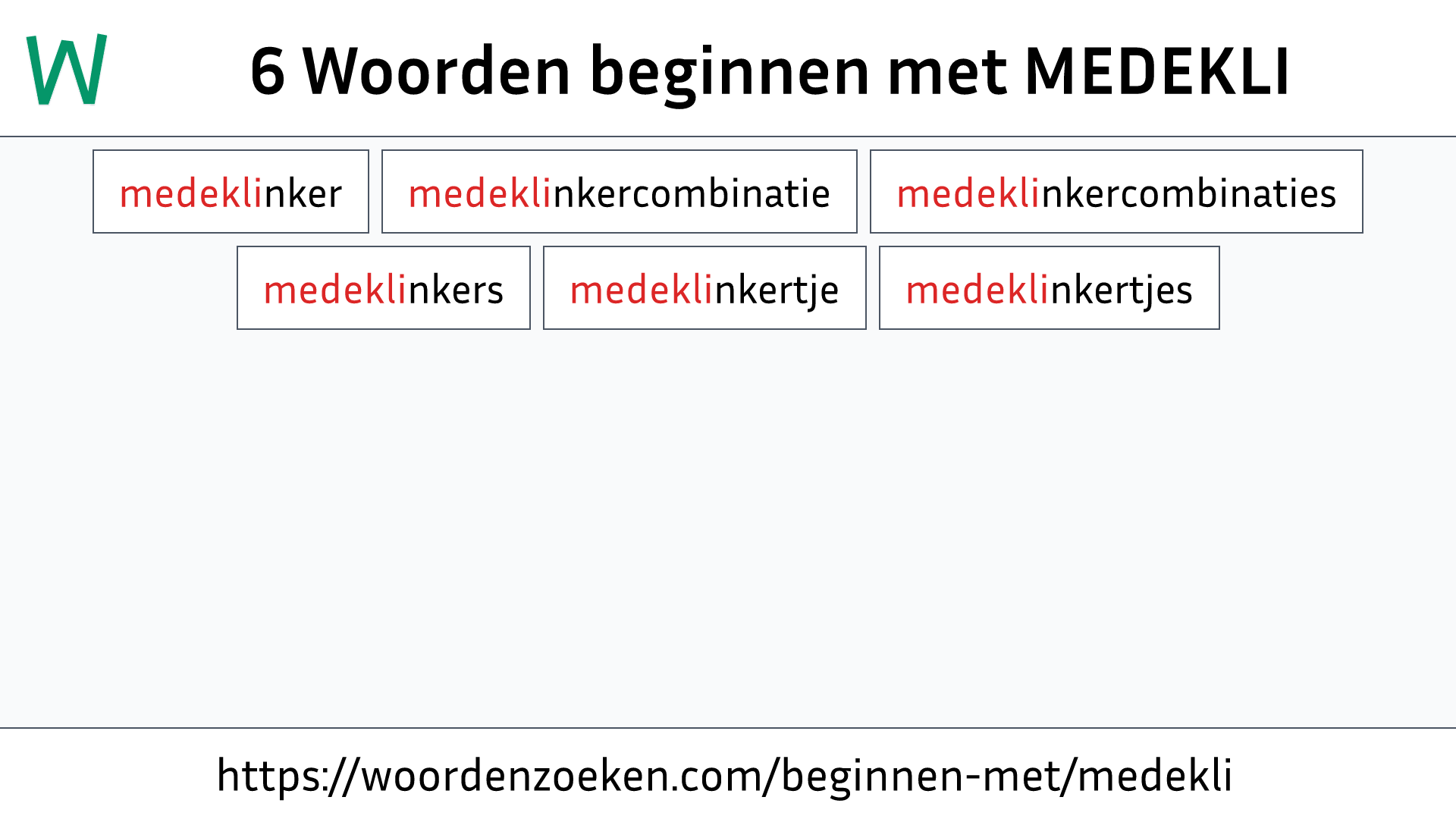 Woorden beginnen met MEDEKLI